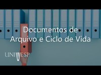 Gestão Documental - Documentos de Arquivo e Ciclo de Vida